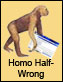 Homo Half-Wrong